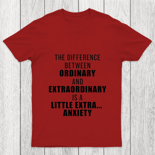 The Difference Between Ordinary And Extraordinary Chicluma T Shirt