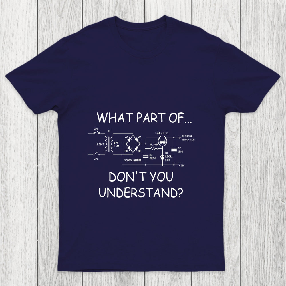 What Part Dont You Understand Chicluma T Shirt