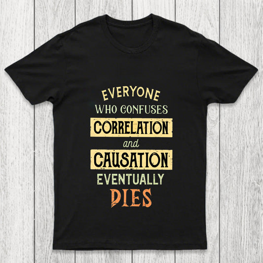 Correlation And Causation Chicluma T Shirt