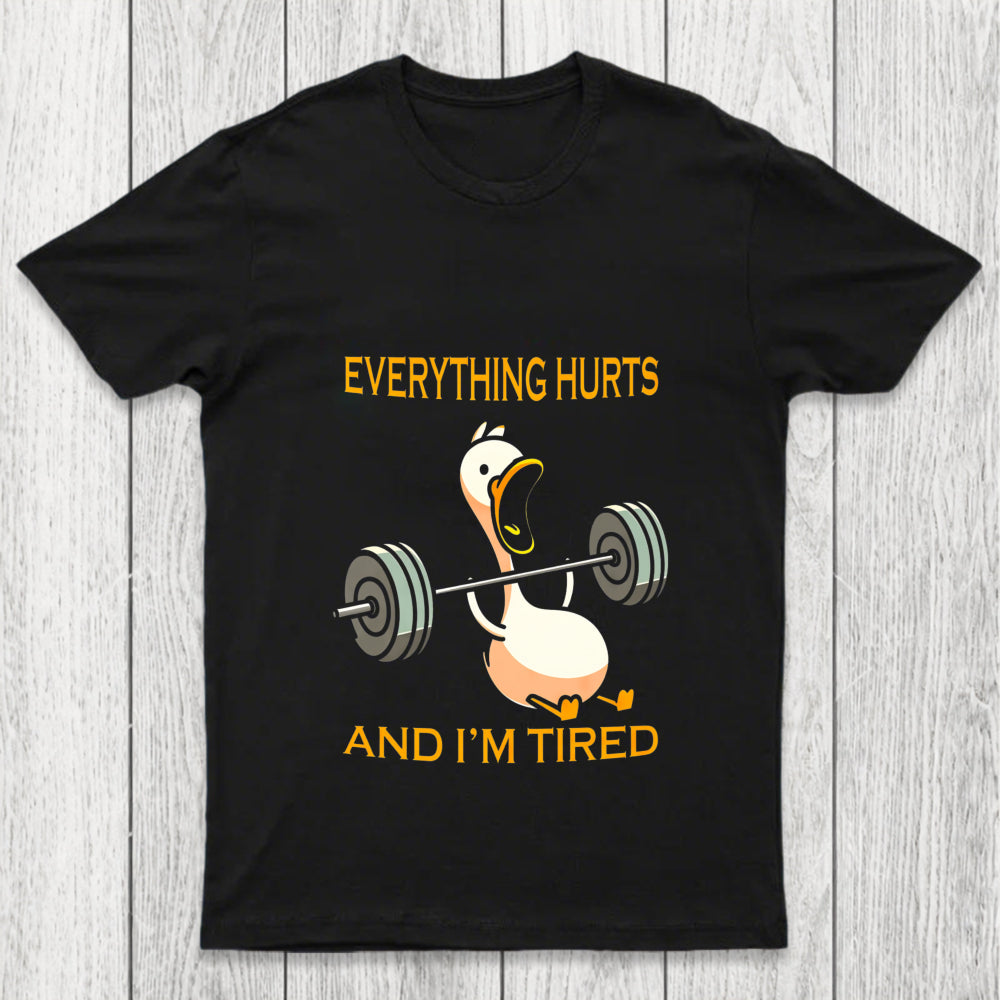 Everything Hurts And Im Tired Chicluma T Shirt