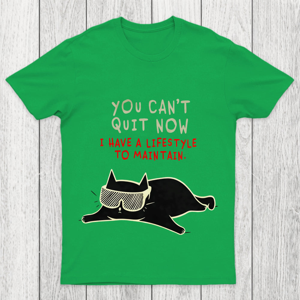 You Can't Quit Now Chicluma T Shirt