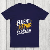 Fluent In Repair And Sarcasm Chicluma T Shirt
