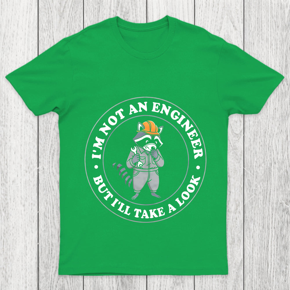 I'M Not An Engineer But I'll Take A Look Chicluma T Shirt