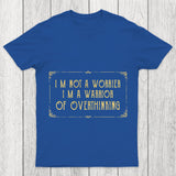I'M Not A Worrier Chicluma T Shirt