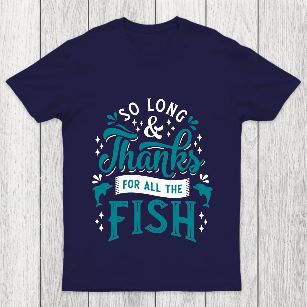 So Long And Thanks Chicluma T Shirt