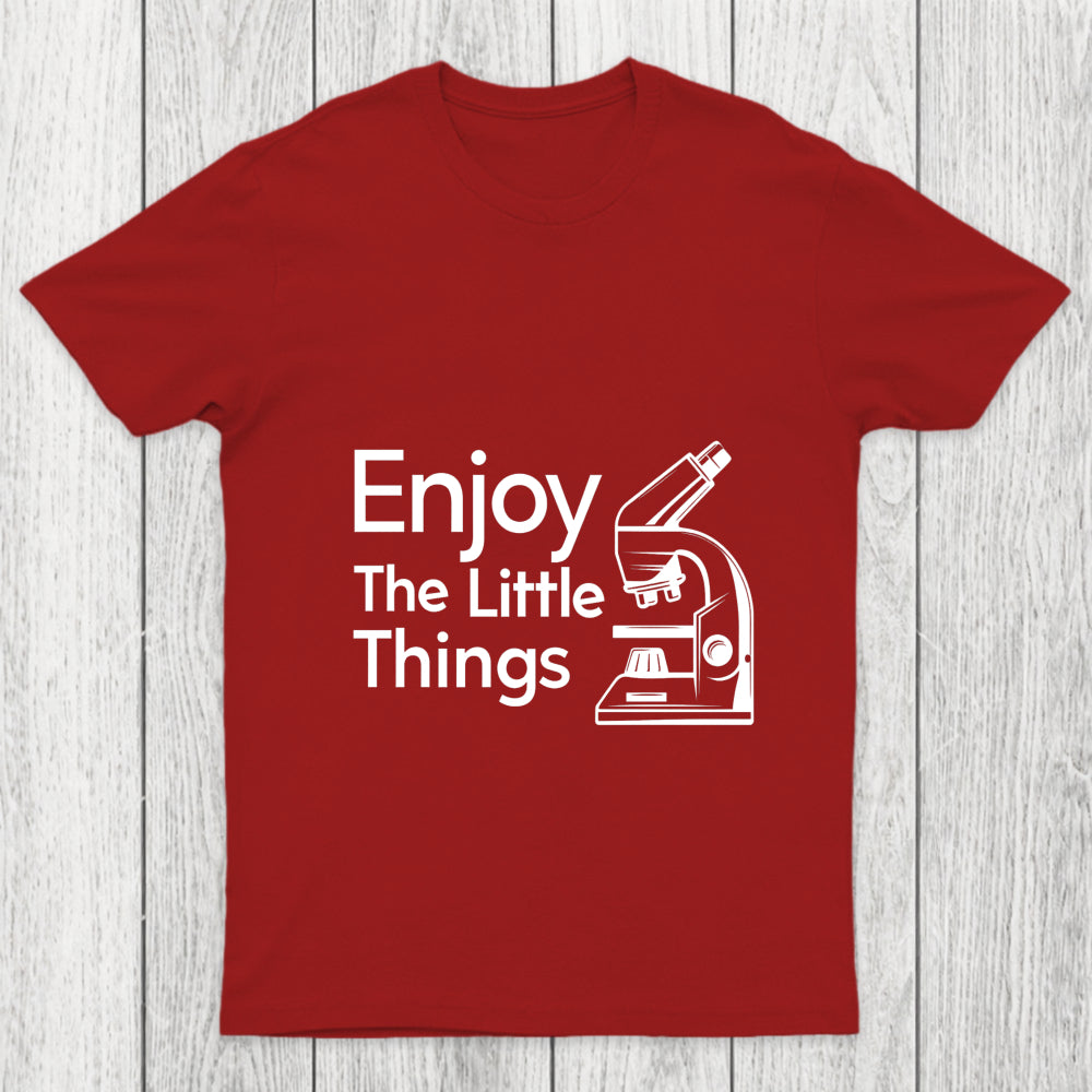 Enjoy The Little Things Chicluma T Shirt