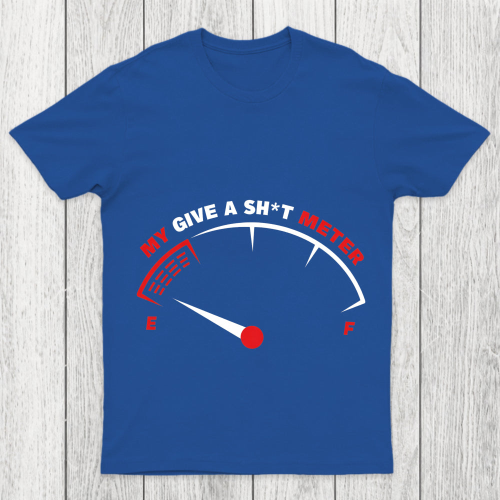 My Give A Sht Meter Chicluma T Shirt