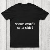 Some Words On A Shirt Chicluma T Shirt