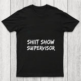 Shit Show Superrisor Chicluma T Shirt