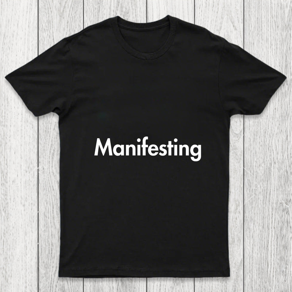 Manifesting   Inspirational Quotes Chicluma T Shirt
