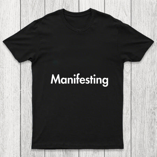 Manifesting   Inspirational Quotes Chicluma T Shirt
